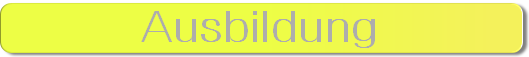 Ausbildung